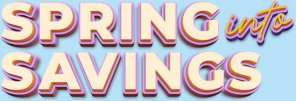 Spring into Savings